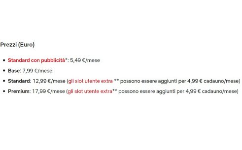 Differenza tra i piani e il costo: piano base, Netflix standard - con 2 schermi in hd- e Netflix premium - con 4 schermi in full hd e ultra hd-. differenza dei prezzi, dispositivi in contemporanea, alta definizione tra piano standard, piano premium e piano base. goditi i titoli del momento e tutto quello che vuoi con Together Price senza sorprese e senza rincari. Abbonati!