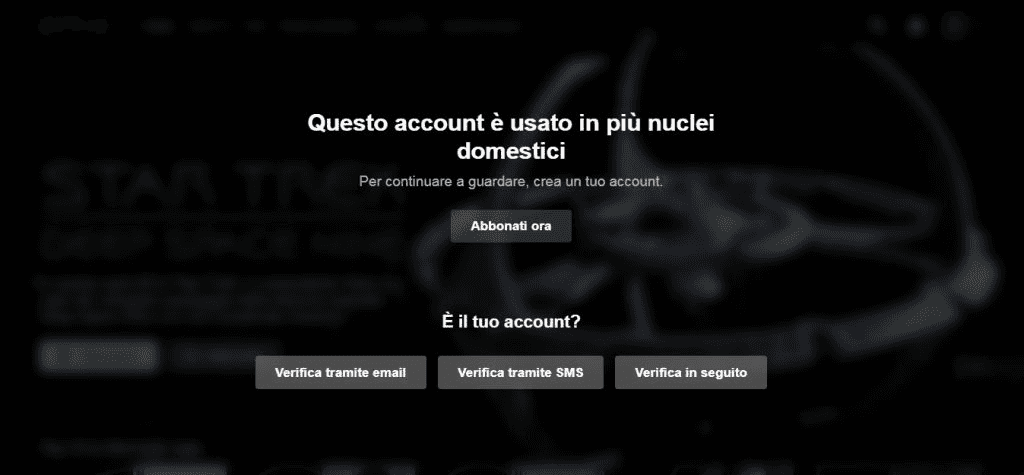 Vieni scoperto se usi il tuo abbonamento da un diverso indirizzo internet. Netflix sa se se dello stesso nucleo domestico oppure no, e mette uno stop al servizio.