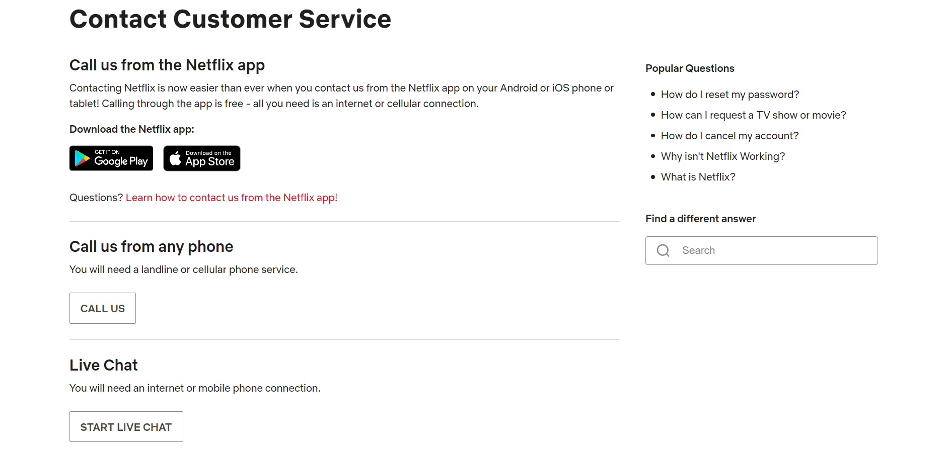 Netflix Support and Customer Care. Call using the app, phone number or live chat feature.